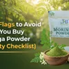 4-red-flags-to-avoid-when-you-buy-moringa-powder